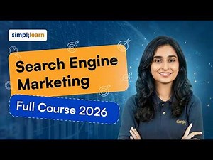Search Engine Marketing Full Course 2026 | Search Engine Marketing Tutorial | SEM | Simplilearn