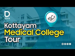 KOTTAYAM MEDICAL COLLEGE TOUR | DOPA