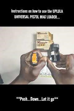 Instructions on how to use the UPLULA UNIVERSAL PISTOL MAG LOADER...