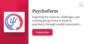 Psychofarm Podcast | Substack