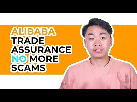 Alibaba Trade Assurance Guide. You won’t be Scammed Anymore.