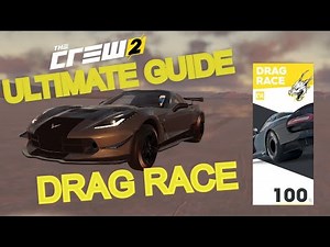 The Crew 2 | Ultimate Guide - Drag Race