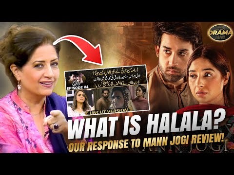 What is "HALALA"? Our response to MANN JOGI | Drama Review | Kya Drama Hai With Mukarram Kaleem