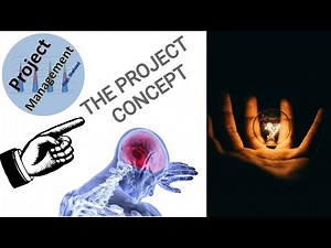 The Project Concept - Project Idea - Project Management