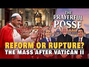 The “New” Mass After Vatican II — What Did the Council Really Say? | Prayerful Posse Special Report