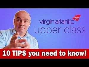 Maximizing Virgin Atlantic Upper Class: An Insider's Guide
