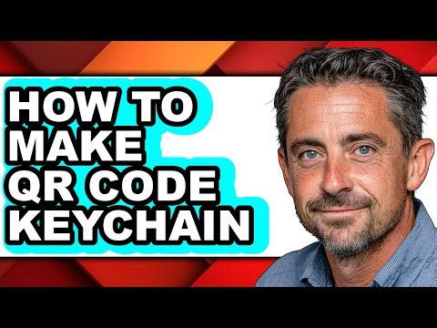 How to Make Qr Code Keychain - Full Guide