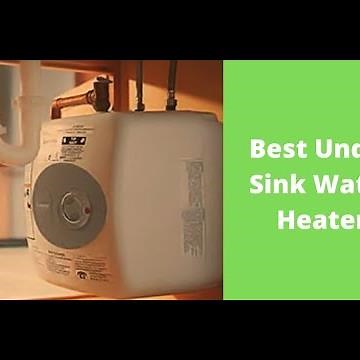 best under sink water heater