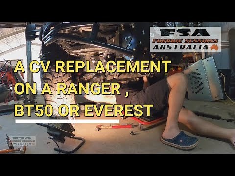 How to replace a CV on a ford ranger , bt50 or everest