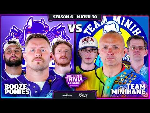 Booze Ponies vs. Minihane | Season 6, Match 30 - The Dozen Trivia League