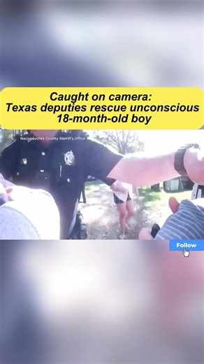 Caught on camera Texas deputies rescue unconscious 18-month-old boy | caught on camera