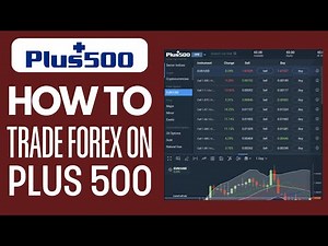 How To Trade Forex On Plus500 (2025) Step By Step Guide