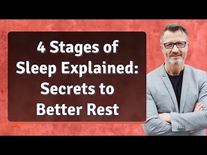 4 Stages of Sleep Explained: Secrets to Better Rest