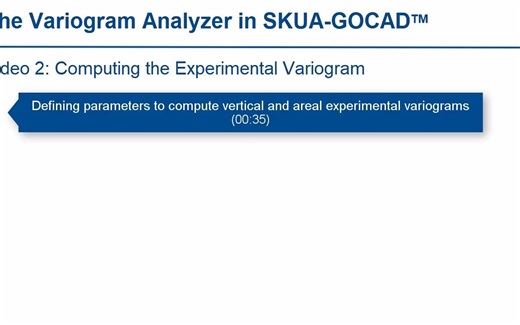 Video 2- The Variogram Analyzer in SKUA-GOCAD
