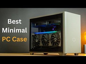 Top 7+ Best Minimal PC Cases in 2025
