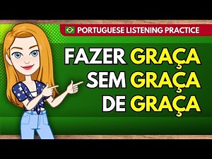 How to Use ‘GRAÇA’ in Brazilian Portuguese Like a Native!