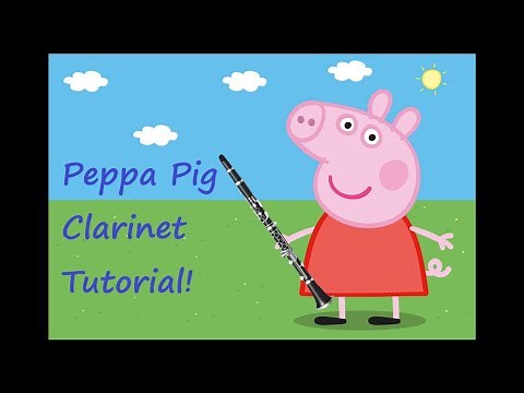 How To Play Peppa Pig Theme On Clarinet