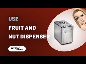 How to Use the Fruit and Nut Dispenser on Hamilton Beach 29888 | Bread Maker FAQs