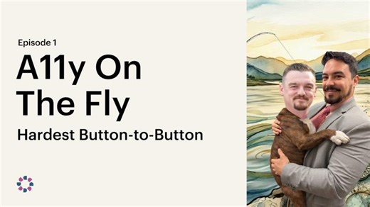 A11y On the Fly: Hardest Button-to-Button | Deque Systems, Inc