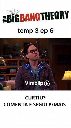 9.7K views · 306 reactions | BigBangTheory ep 3 temporada 6 . #BigBangTheory #viraclip #TheBigBangTheory #Bazinga #SheldonCooper #CulturaNerd #FãsDeBigBang #BigBangTheory #viraclip #TheBigBangTheory #Bazinga #SheldonCooper #CulturaNerd #FãsDeBigBang | Vira clip1 | Facebook