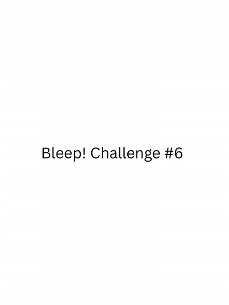 Challenge #6 #web3 #challenge #bleep! #memestiktok #fypppppppppppppppppppppp #viralvideos #giveaway #influencer #socialmedia #fyp #foru
