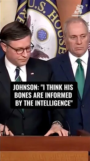 Johnson: "Well, I think his bones are informed by the intelligence."