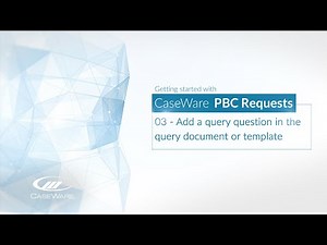 03 - Add a query question in Caseware PBC Requests