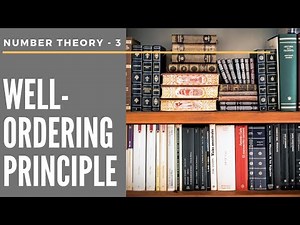Number Theory 3 - Well-Ordering Principle