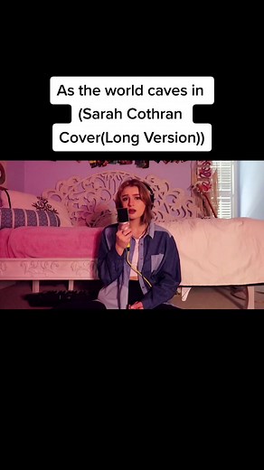 As the world caves In (Sarah Cothran (Long Version))#sarahcothran#astheworldcavesin