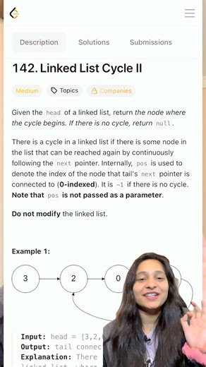 Upasana Singh on Instagram: "🚨 Found a cycle in the Linked List? Now let’s find where it begins. LeetCode 142 — Linked List Cycle II Not just about detecting the loop… but pinpointing the exact starting node of the cycle. This is where the real magic of the Floyd’s Tortoise and Hare Algorithm shines: 🐢 Slow pointer 🐇 Fast pointer ✅ Detect the cycle 🔁 Then reset one pointer to the head 👣 Move both one step at a time — they meet at the start of the loop Why it’s powerful: ✔️ O(n) time ✔️ O(1)