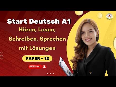 Goethe Zertifikat A1 Exam Modelltest || Paper - 12 || Hören, Lesen, Schreiben, Sprechen mit Lösungen