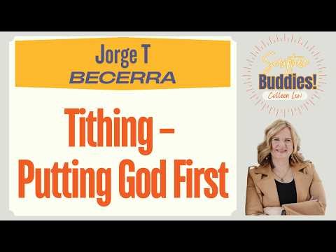 Tithing -- Putting God First - Jorge T Becerra - 0135