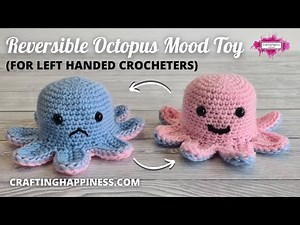 Crochet Reversible Octopus Mood Toy Free Pattern (No Sewing) (LEFT HANDED) | Crafting Happiness