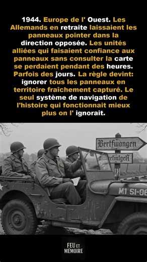 Les Allemands en retraite retournaient les panneaux de signalisation dans le mauvais sens