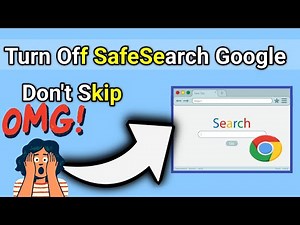 How to Turn Off SafeSearch on Google: Step-by-Step Guide for Any Device