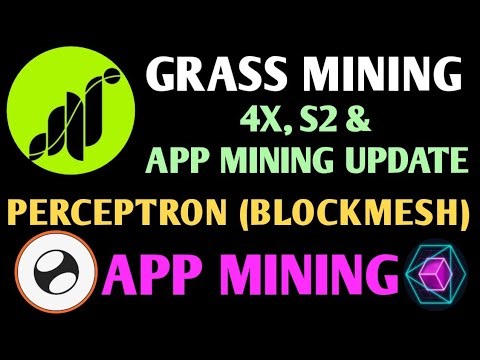 Grass Network Update | Grass 4X Mining | Grass Season 2 Withdrawal | Perceptron (Blockmesh) Update