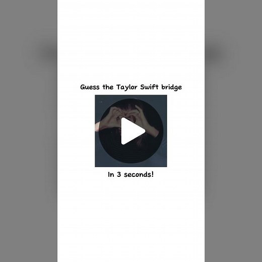 Guess the Taylor Swift Bridge Challenge