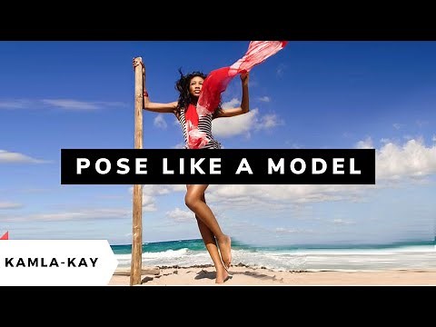 Posing for Pictures: Tutorial on how to pose like a model portfolio or Instagram