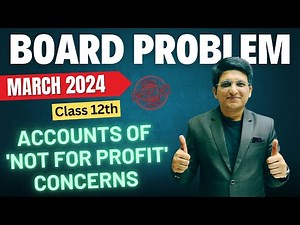Board Problem March 2024 Accounts of Not for Profit Concerns | Not for Profit Concerns IMP Question