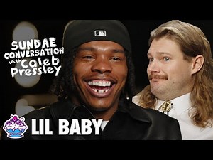 LIL BABY: Sundae Conversation with Caleb Pressley