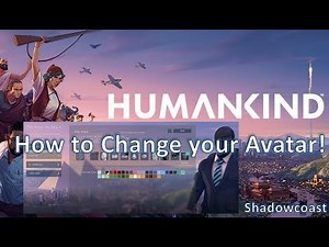 How to Change and Customize your Avatar in Humankind! (Surprising amount of customization options)!