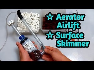 How to make aerator airlift with surface skimmer filter | Aerator airlift filter DIY | part 7