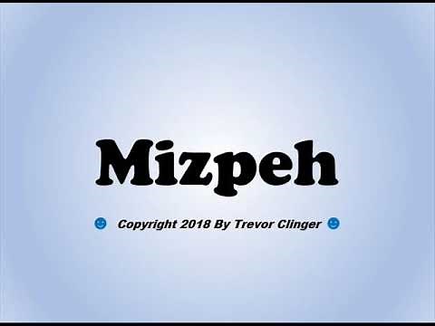 How To Pronounce Mizpeh