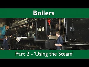 Boilers - Part 2 'Using the Steam'