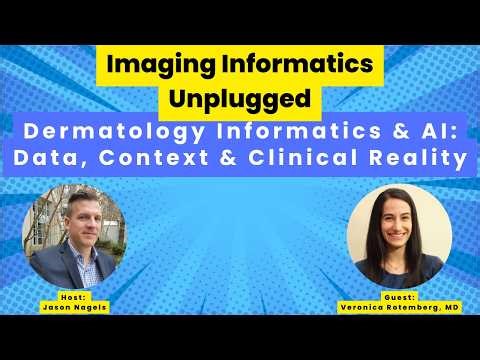Dermatology Imaging Informatics & AI: Data, Context and Clinical Reality | Dr. Veronica Rotemberg