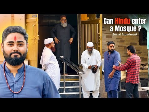 Can a Hindu Enter a Mosque ? (Social Experiment)