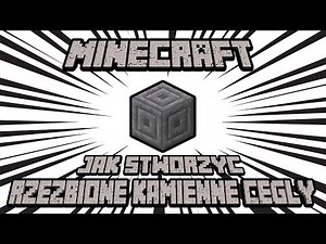 MINECRAFT : JAK STWORZYĆ (Rzeźbione Kamienne Cegły) #3