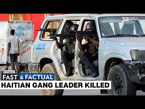Fast and Factual LIVE| Haiti: Gang Leader and Member of Jimmy "Barbeque" Cherizier's Alliance Killed