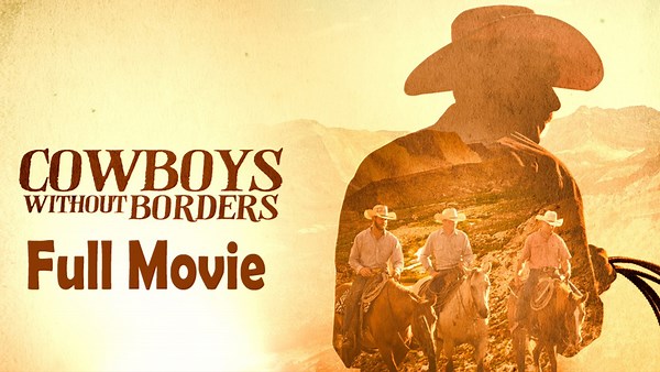 Cowboys Without Borders (2020) Full Movie HD