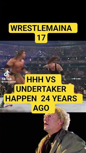 Wrestlemaina 17 HHH vs The Undertaker 24 years ago
